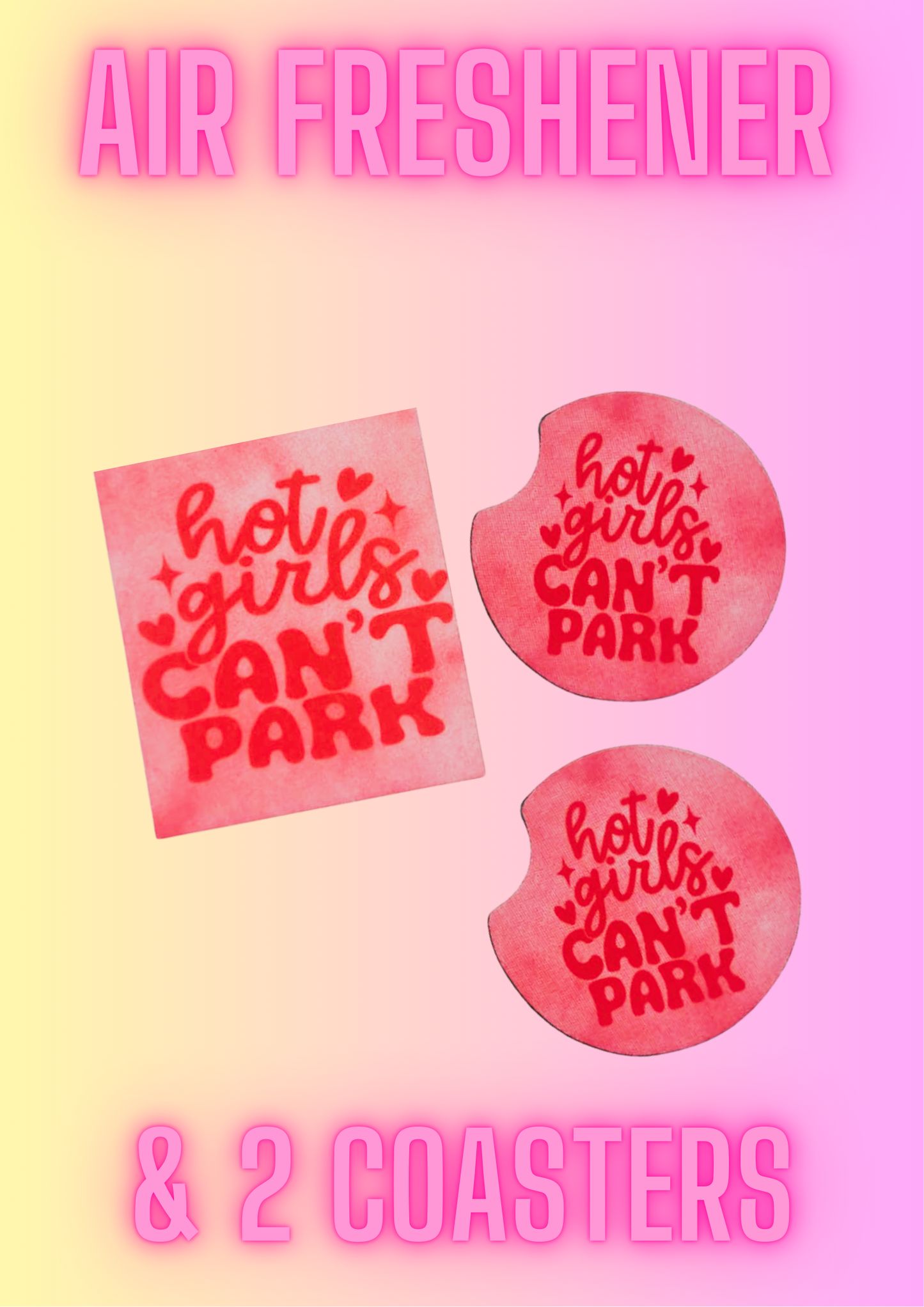 Girly Cute Funny Car Coasters (2 pack) + Air Freshener