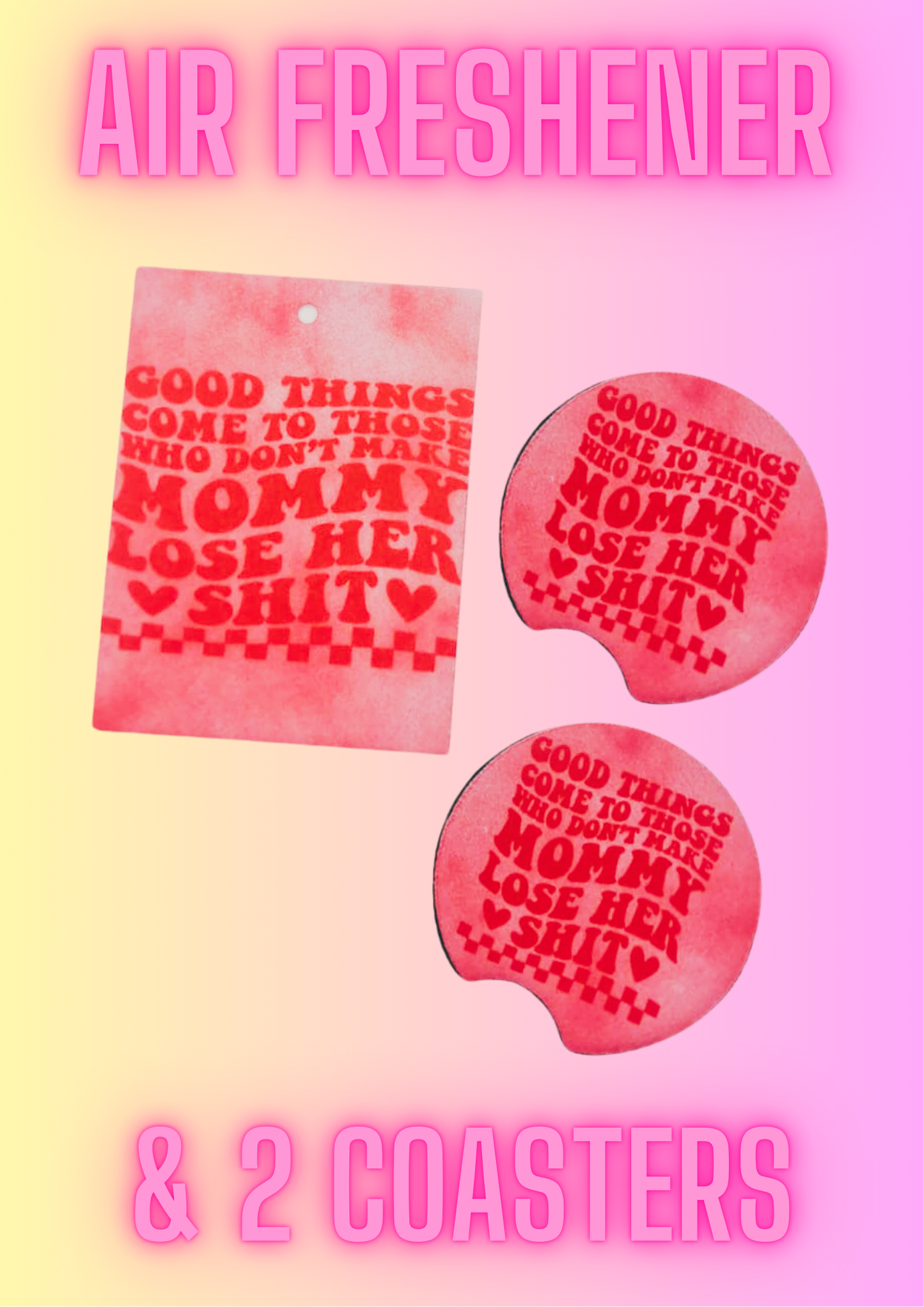 Girly Cute Funny Car Coasters (2 pack) + Air Freshener