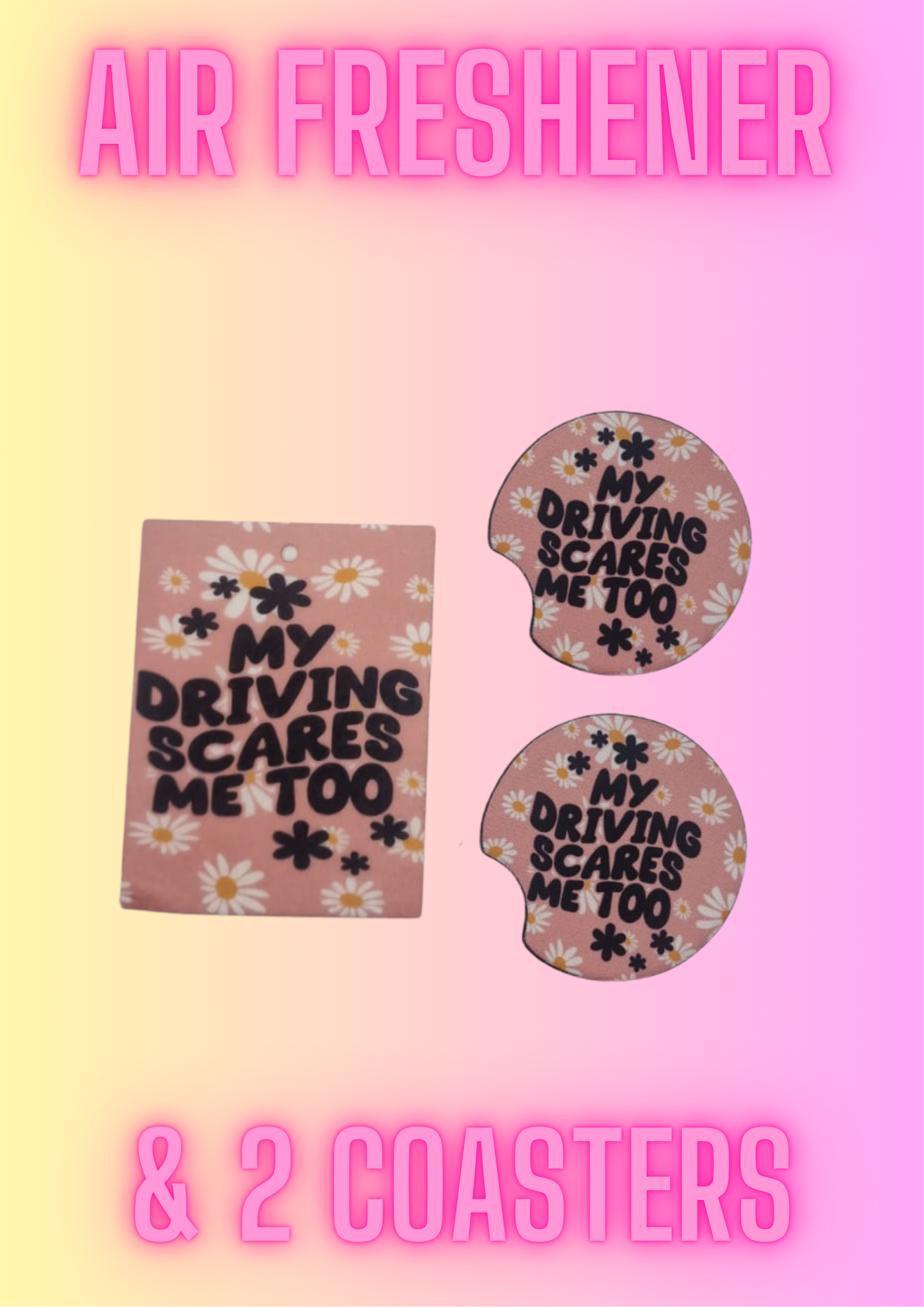 Girly Cute Funny Car Coasters (2 pack) + Air Freshener