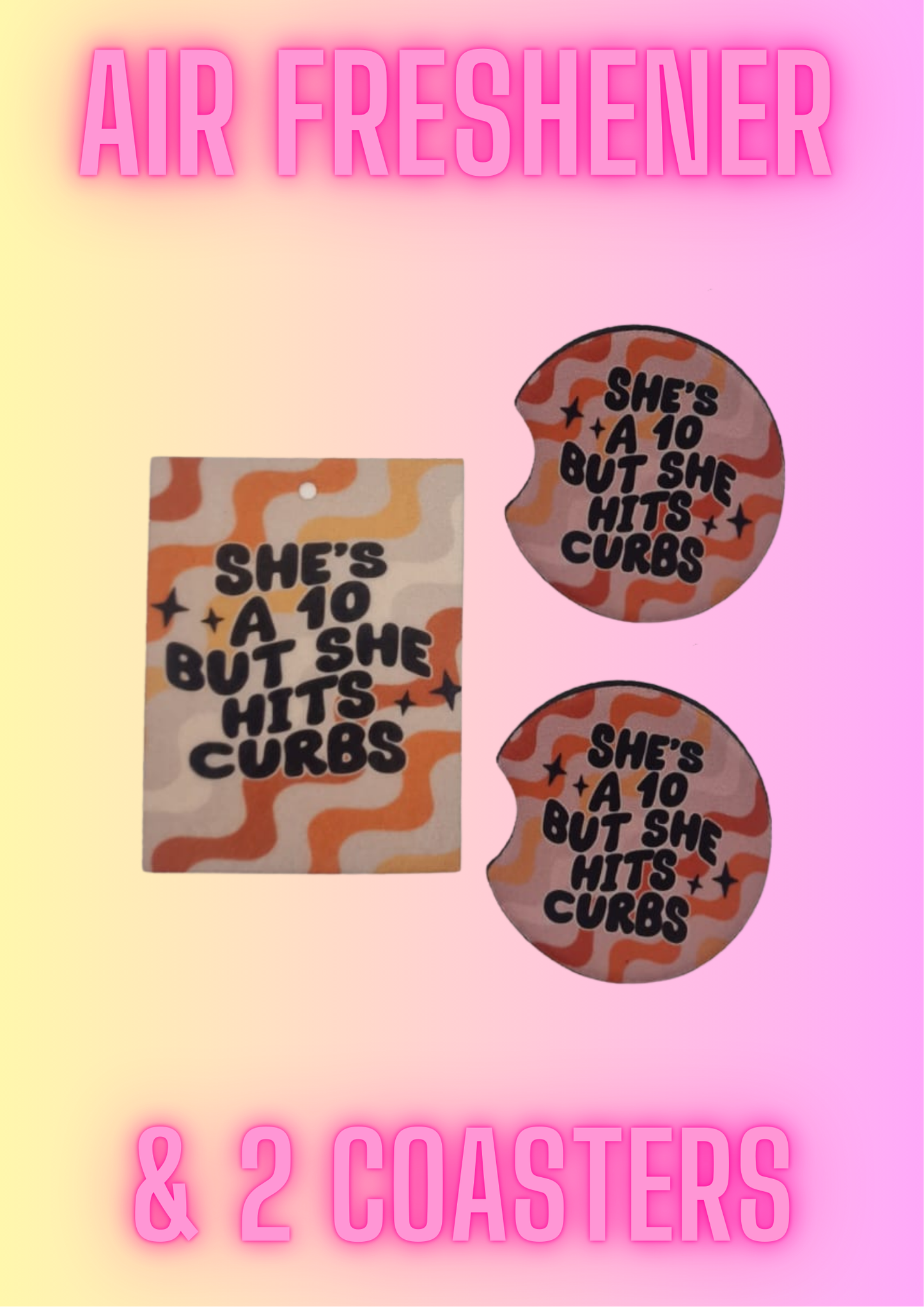 Girly Cute Funny Car Coasters (2 pack) + Air Freshener