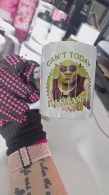 Can't Today I’m Swamped 11oz Ceramic Mug