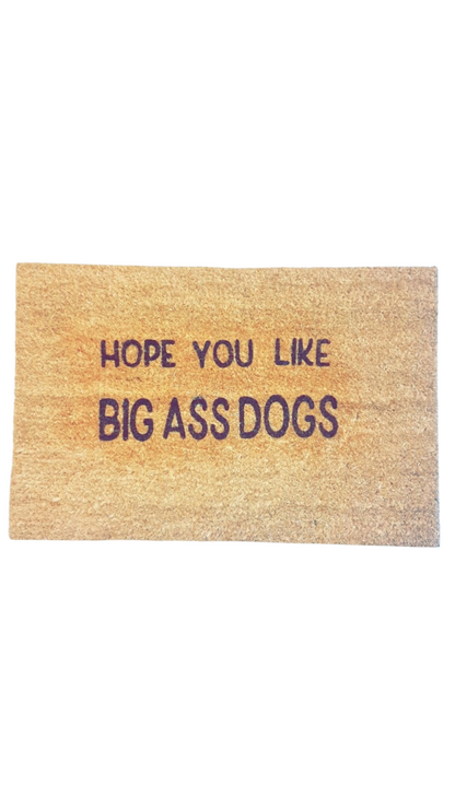 Hope You Like Big Ass Dogs Doormat