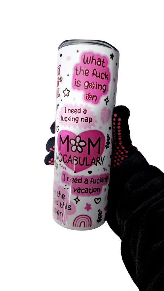 Mom mum vocabulary, sweary mums, 20oz tumbler