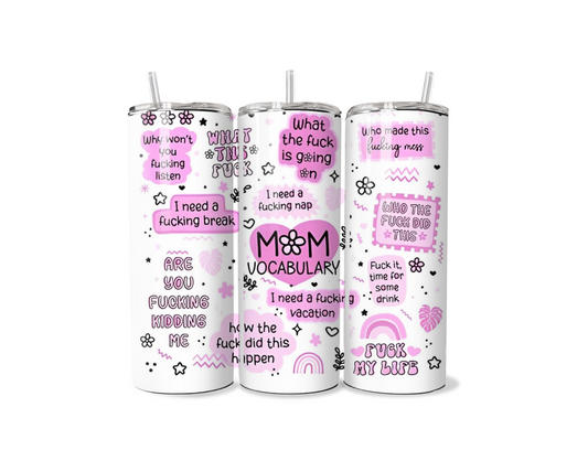 Mom Mum Vocabulary, Sweary Mums 20oz Tumbler