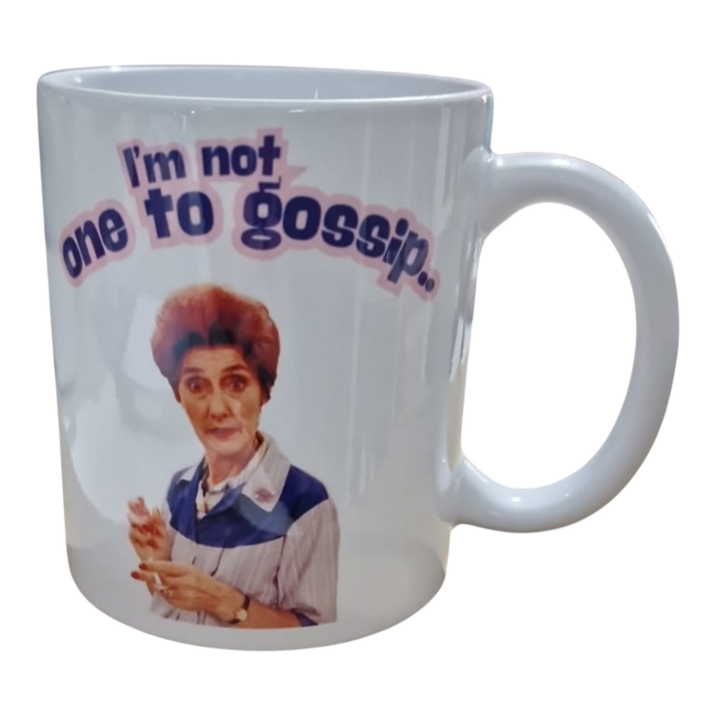 I’m Not One to Gossip Mug | Dot Cotton Inspired Funny Mug