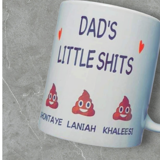 Daddy Dads Little Shits 11oz Ceramic Mug- Father's Day