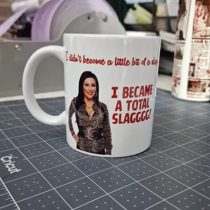 I Became a Total Slag Funny Novelty Mug