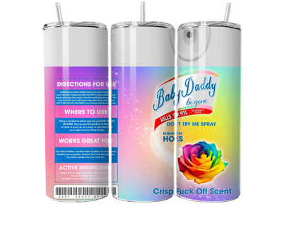 Baby Daddy Be Gone Novelty 20oz Tumbler | Funny Sassy Drinkware Cup