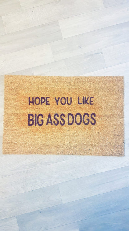 Hope You Like Big Ass Dogs Doormat